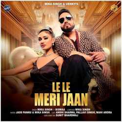 Le Le Meri Jaan - Mika Singh Official Audio