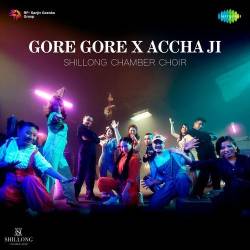 Gore Gore X Accha Ji Official Audio