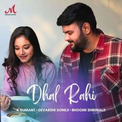 Dhal Rahi Official Audio