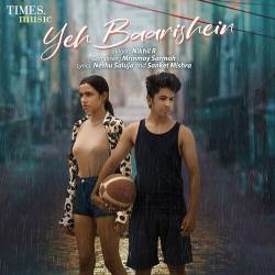 Yeh Baarishein Official Audio