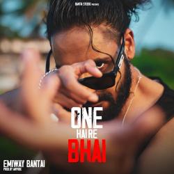 One Hai Re Bhai Official Audio