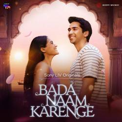 Bada Naam Karenge Official Audio