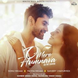 O Mere Humnava Official Audio