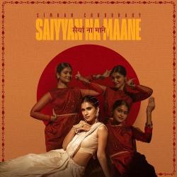 Saiyyan Na Maane Official Audio