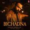 Bichadna Official Audio