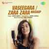 Vaseegara And Zara Zara Mashup