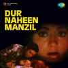 Dur Naheen Manzil 1973
