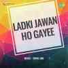 Ladki Jawan Ho Gayee 1977