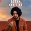 Raakh Kar Diya Official Audio