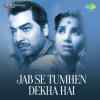 Jab Se Tumhen Dekha Hai 1963