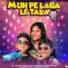 Muh Pe Laga Le Tala