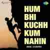 Hum Bhi Kuchh Kum Nahin 1958