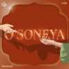 O Soneya Official Audio