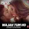 Wajah Tum Ho - 1 Official Audio