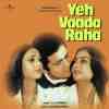 Yeh Vaada Raha 1982