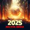 2025 Mai Kya Dekha Official Audio