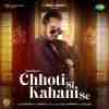 Chhoti Si Kahani Se