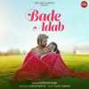 Bade Adab Official Audio