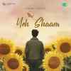Yeh Shaam Official Audio