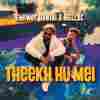 Theekh Hu Mei Official Audio