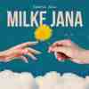Milke Jana Official Audio