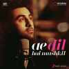 Ae Dil Hai Mushkil 2016