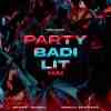 Party Badi Lit Hai