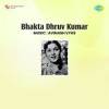 Bhakta Dhruv Kumar 1964