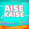 Aise Kaise