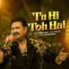 Tu Hi Toh Hai Kumar Sanu Official Audio