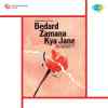 Bedard Zamana Kya Jane Official Audio