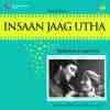 Insaan Jaag Utha 1959