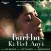 Barkha Ki Rut Aayi Official Audio