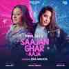 Saajan Ghar Aaja Official Audio